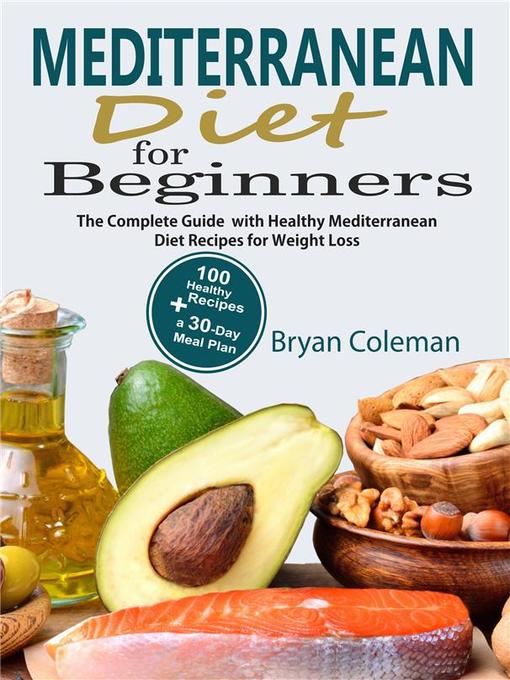 Title details for Mediterranean Diet for Beginners by Bryan Coleman - Available